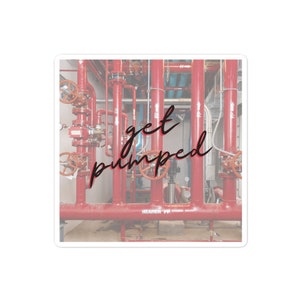 Fire Pump Sticker Get Pumped Sprinkler Fitter Fiire Potection
