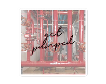 Fire Pump Sticker Get Pumped Sprinkler Fitter Fiire Potection