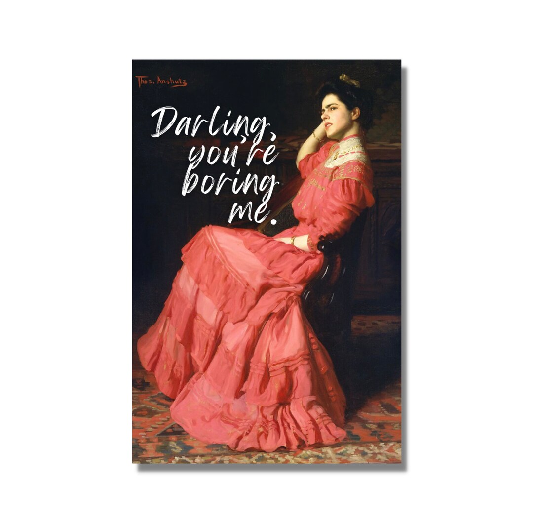 Darling, You’re Boring Me Art Print: Modified Vintage Painting (digital ...