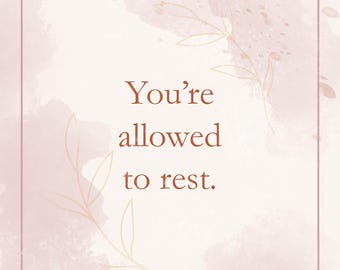 You’re Allowed to Rest – Mental Health Self-Care Wall Art, Printable Quote Poster, Digital Download for Relaxation and Burnout Recovery