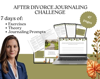 May include: Image of a laptop and printed pages with text, promoting an "After Divorce Journaling Challenge." The text includes "7 days of: Exercises, Theory, Journaling Prompts." A woman in a blazer is in the image. The journal is 47 pages.