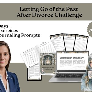 May include: Image promoting a "Letting Go of the Past After Divorce Challenge." The image includes a woman, a laptop, and a tablet displaying the challenge's content. Text highlights "7 Days, 7 Exercises, 7 Journaling Prompts" and "48 pages."