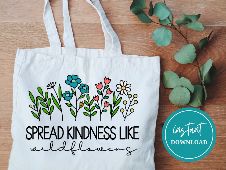 Spread Kindness Like Wildflowers Svg Colorful Wildflower Svg Etsy