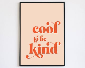 Digital art download Cool To Be Kind poster, Printable digital art