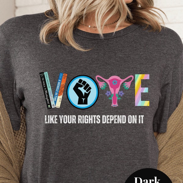 Roe Roe Roe Your Vote Like Your Rights Depend On It tshirt Human Rights shirt Banned Books tee Reproductive Choice Support LGBTQIA BLM