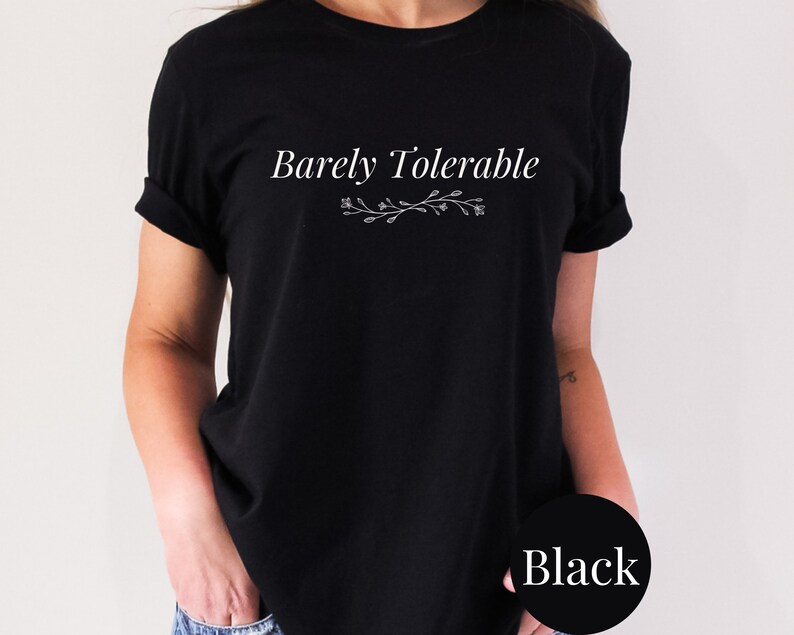 Barely Tolerable Jane Austen T Shirt, Pride & Prejudice Book Lover Gift