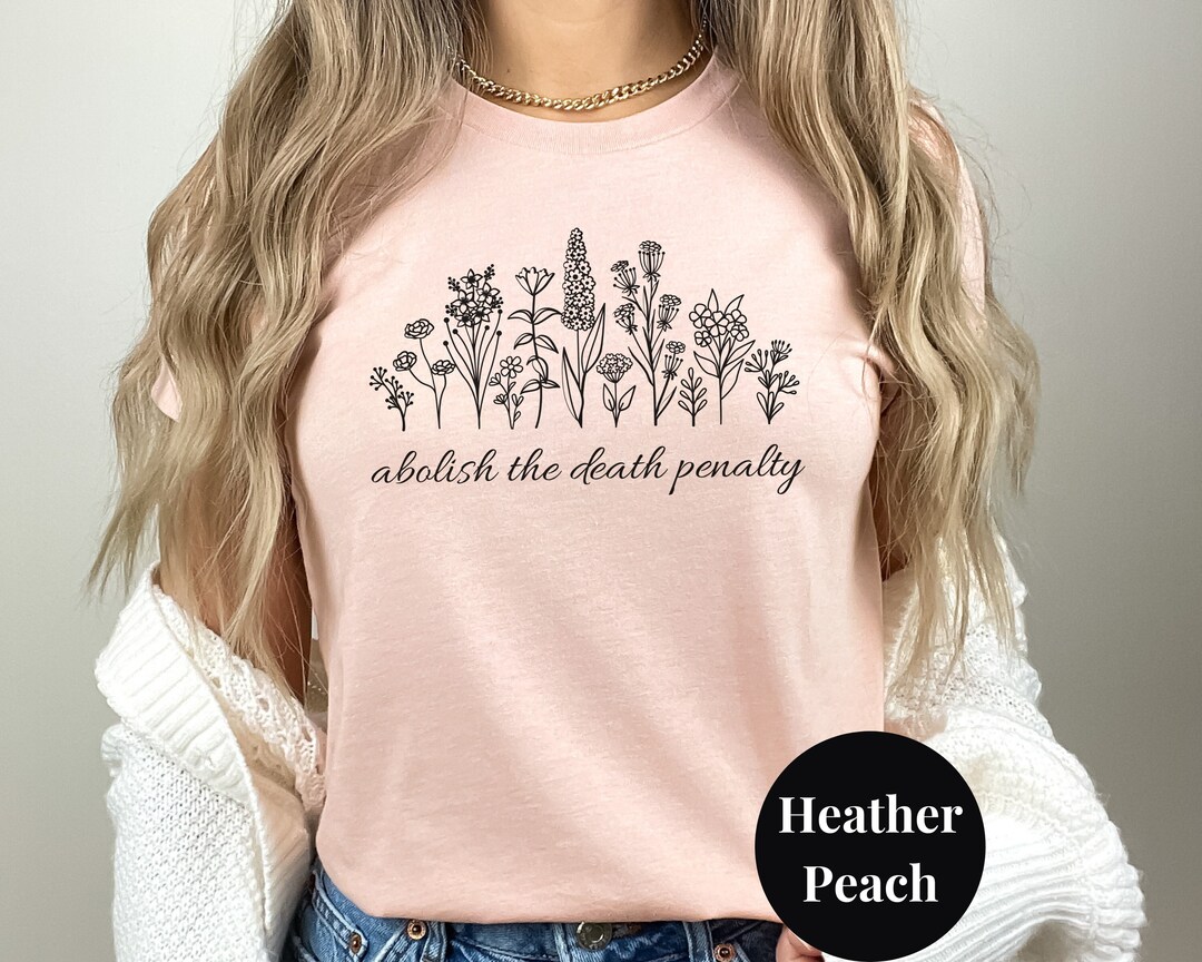 Abolish the Death Penalty Anti Death Penalty Shirt Against Capital ...