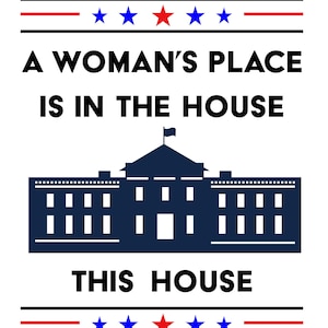 Wybory 2024 SVG PNG Miejsce kobiety jest w domu Ten dom Biały Dom Kamala Harris Inspirowany projekt naklejkiTshirt Guzik Torba