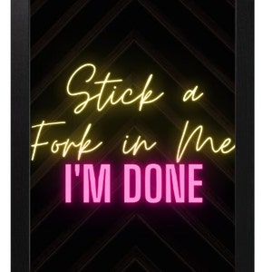 Wall Art - Stick a Fork in Me - Digital Print