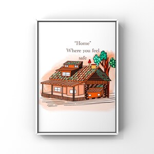 Home - Where you feel safe || Home Art, Art Print, Wall Art, Digital Art, Digital Print, Artwork