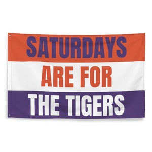 Clemson Tigers Banner, Saturdays are for the Tigers, Comes in 4 Sizes, Great Birthday Gift for Game room or Mancave