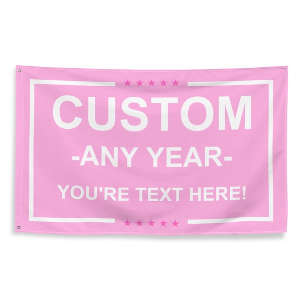 Pink Custom Flag Personalized Election Flag, Custome Flag, Custom Banner, Gifts for Her, Funny Dorm, Biden 2024, Desantis 2024, Trump 2024