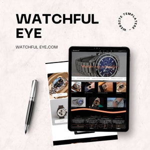 Peut inclure: Une tablette numérique affichant un site web de commerce électronique de montres, avec le texte "Watches And Accessories". Le site web présente différents styles de montres. Un stylo et des impressions de listes de montres sont également présents. Le nom du site web est "Watchful Eye".