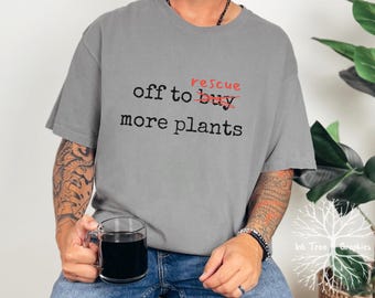 T-shirt Off to Rescue More Plants : T-shirt à manches courtes Comfort Colors