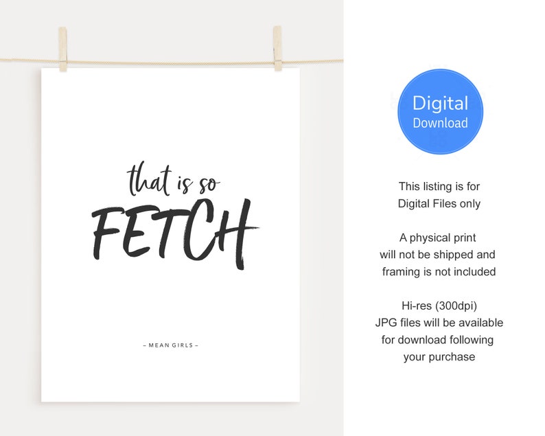 Mean Girls, Fetch, Movie Quote, Printable Wall Art, Dorm Room Decor