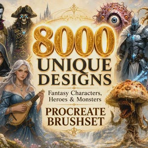 May include: A digital collection of 8000 unique designs featuring fantasy characters, heroes, and monsters for a Procreate brushset. The image displays a variety of illustrated figures including a bard, a knight, and a mushroom creature.