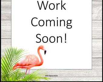 Tropical Work Coming Soon Posters