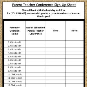 May include: A black and white sign-up sheet for parent-teacher conferences. The sheet has columns for the parent or guardian's name, the day of the scheduled conference, the time, and notes.