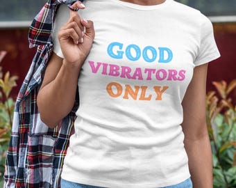 Funny Womens Tee, Good Vibes Humor Top, Gag Gift For Her