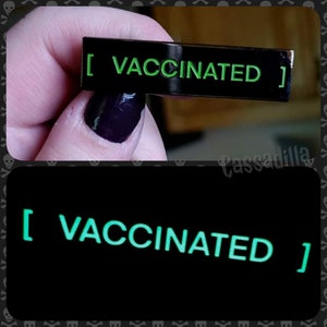 Vaccinated pin- glow in the dark- fallout inspired