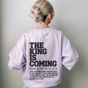 The King is Coming Sweatshirt, Comfort Colors Sweatshirt, Christian Sweatshirts, Vintage Faith Based Clothing, Jesus back print Sweatshirt