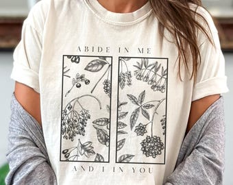 Abide in Me Shirt, Christian Shirts for Women, Vintage Flowers Comfort Colors Tshirt, Aesthetic Shirts, Christian Gifts, Jesus Apparel
