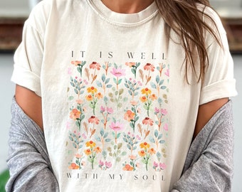 It is Well With My Soul Christian T-Shirt, Comfort Colors Christian Shirts, Vintage Floral Christian Shirt, Christian gifts, Jesus Apparel