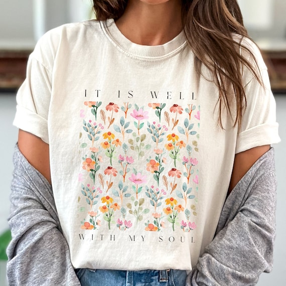 It Is Well With My Soul Tee It Is Well With My Soul Tee