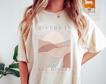 Rivers in the Desert Shirt, Isaiah 43 Shirt, Comfort Colors Christian Shirt, Desert Christian t-shirts for Women, Christian Gifts, Jesus Tee