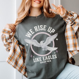 Christian Shirt Comfort Colors, We Rise Up Like Eagles Shirt, Isaiah Shirt, Jesus Apparel, Oversized Christian Shirts, Christian Apparel