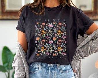 It is Well With My Soul Christian T-Shirt, Comfort Colors Christian Shirts, Vintage Floral Christian Shirt, Christian gifts for Women