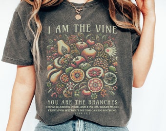 I am the Vine Christian Shirt, Comfort Colors T Shirt Christian, John 15: 5 Scripture Vintage Fruit Aesthetic Christian Shirts Jesus Gifts