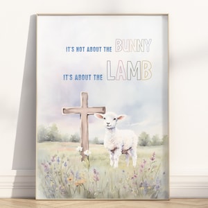 Es geht nicht um den Hasen, es geht um das Lamm Wand Kunst zum ausdrucken, christlich religiöse Osterdekoration, Frühling Aquarell Malerei Kunstwerk
