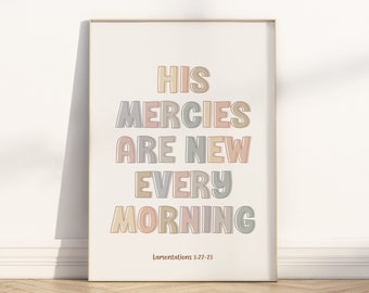 His Mercies are new Every morning Bible Verse wall art Printable, Modern Boho Christian Lamentations 3:22-23 Scripture Quote nursery Artwork