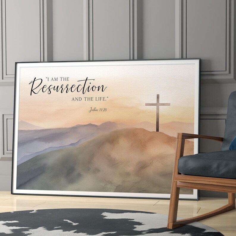 I am the resurrection Bible Verse Printable Wall Art, John 11:25 Cross on the hill Christian Easter Scripture Quote Artwork Print image 12