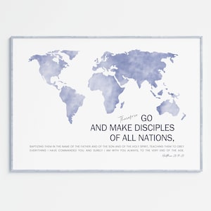 The Great Order Bibel Vers druckbare Wandkunst, Matthäus 28: 19-20 Christliche Schrift Zitat Aquarell Weltkarte großes Kunstwerk Poster