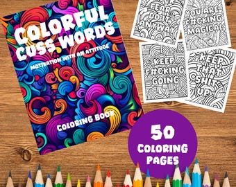 Colorful Cuss Words: Motivation With An Attitude Coloring Book