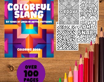 Colorful Slang: 50 Years of Lingo in Artful Patterns Coloring Book