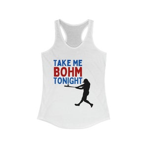 Take Me Bohm Tonight - women&#39;s Alec Bohm tank - Bohm tank top - alec bohm tank - alec bohm tank top - phillies tank - phillies shirt