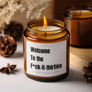 30th Birthday Gift Welcome To The F*ck-it-thirthies Candle Funny Birthday Gifts Milestone Birthday Dirty 30 birthday gifts Birthday Candle