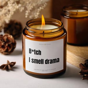 Personalisierte Neuheit B * tch, ich rieche Drama Kerze, lustiges Geschenk, Neuheit Geschenk, unhöfliches Geschenk, Geschenke für sie, Arbeitsfreund, jeder Anlass, benutzerdefinierte Kerze