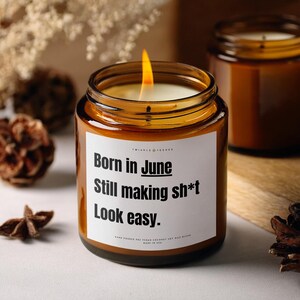 Born in June Candle, Funny Scented Candle, Birthday Gift Idea, Hand Poured Vegan Candle, Soy Wax Candle, Made in USA