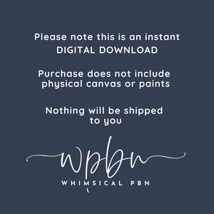 May include: Dark blue background with white text stating "Please note this is an instant DIGITAL DOWNLOAD." Additional text clarifies that the purchase does not include physical canvas or paints, and nothing will be shipped. The logo "wpbn" is at the bottom.