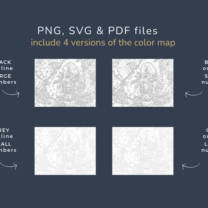 May include: Digital files for coloring projects. The image shows four versions of a color map, with black and grey outlines, and large and small numbers. The text on the image says "PNG, SVG & PDF files include 4 versions of the color map."