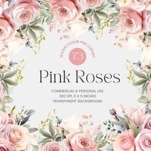 73 Pink Rose Floral Clipart - Watercolor Roses - Roses Clipart - Pink Rose & Blush - Floral Clipart - Premade Clipart - Watercolor Clipart
