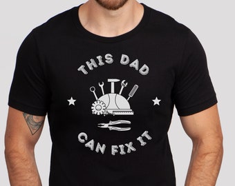 This Dad Can Fix It T-Shirt, Funny Father's Day Gift