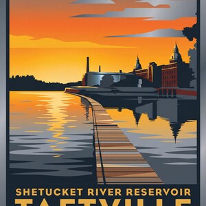 May include: A vintage-style travel poster featuring the Shetucket River Reservoir in Taftville, Connecticut. The image showcases a sunset over the water, with a wooden pier leading to the buildings on the shore. The poster has a dark blue border and text.