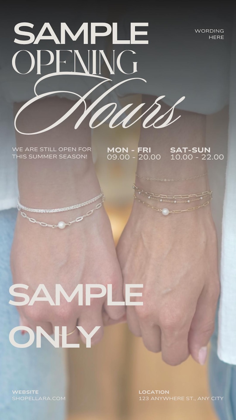 May include: A sample image of two hands holding each other. The hands are wearing delicate silver and gold bracelets. The image is a sample only and includes the text "SAMPLE ONLY" and the text "WE ARE STILL OPEN FOR THIS SUMMER SEASON!" with opening hours listed below.