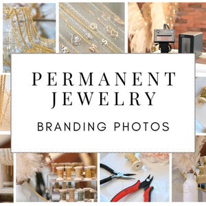 May include: A collage of images showcasing permanent jewelry branding. The photos feature gold necklaces, spools of chain, tools, and the text "PERMANENT JEWELRY BRANDING PHOTOS". The images are well-lit and professionally styled.