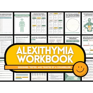 May include: A yellow and green workbook titled "Alexithymia Workbook" with the text "Designed, Tested, and Trusted by a Counselor" and a smiley face logo. The workbook includes worksheets on topics such as emotion mapping, identifying emotions, and tracking emotional triggers.